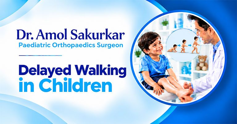 Delayed Walking in Children: Signs Parents Should Know